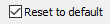 with check mark in Reset to Default box.png